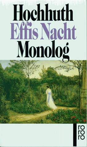 Rolf Hochhuth Effis Nacht; Monolog