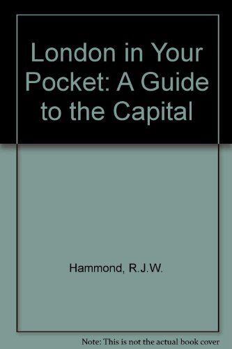Charles Whynne-Hammond London In Your Pocket: A Guide To The Capital