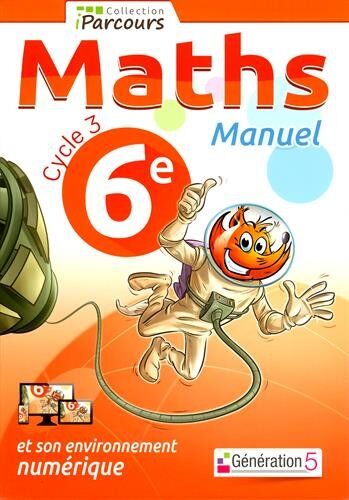 Sébastien Dumoulard Manuel Iparcours Maths Cycle 3 - 6e