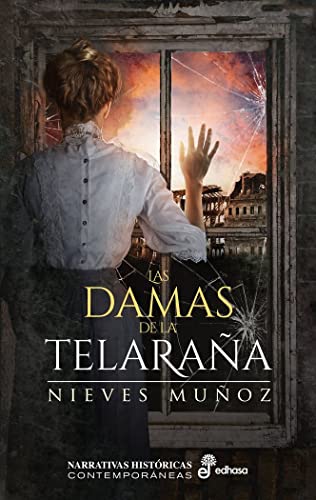 Nieves Muñoz Las Damas De La Telaraña (Narrativas Históricas Contemporáneas)