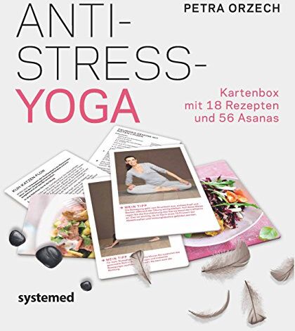 Petra Orzech Anti-Stress Yoga: Kartenbox Mit 54 Asanas Und 20 Rezepten