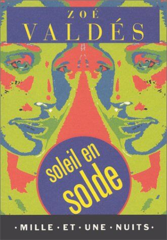 Zoé Valdés Soleil En Solde (La Petite Collection)