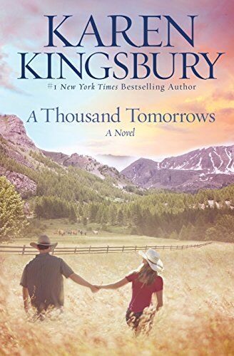 Karen Kingsbury A Thousand Tomorrows (Cody Gunner, Band 1)