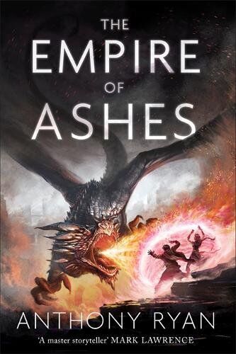 Anthony Ryan The Empire Of Ashes: Book Three Of Draconis Memoria (The Draconis Memoria, Band 3)