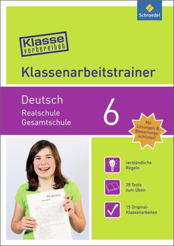 Melanie Bartl Klasse Vorbereitet - Realschule / Gesamtschule: Klassenarbeitstrainer Deutsch 6