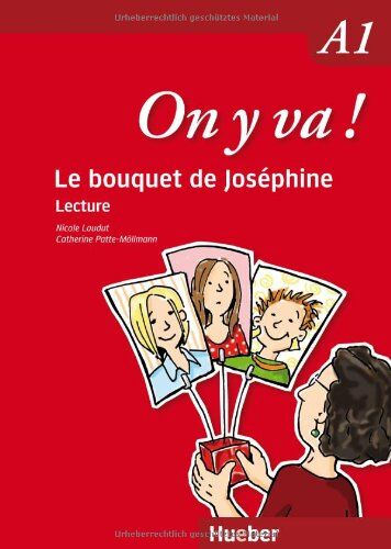 Nicole Laudut On Y Va ! A1: Lecture / Le Bouquet De Joséphine