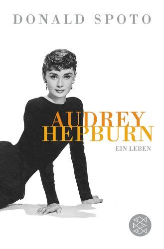 Donald Spoto Audrey Hepburn: Ein Leben