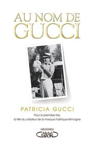 Patricia Gucci Au Nom De Gucci