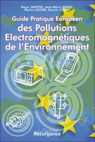 Marius Seigne Guide Pratique Européen Des Pollutions Électromagnétiques De L'Environnement