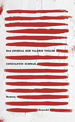 Constantin Schwab Das Journal Der Valerie Vogler: Roman