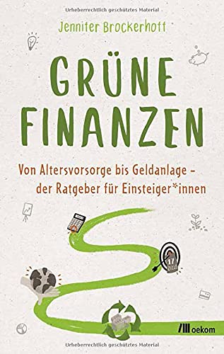 Jennifer Brockerhoff Grüne Finanzen: Von Altersvorsorge Bis Geldanlage ? Der Ratgeber Für Einsteiger*innen