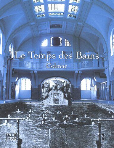 Frédérique Goerig-Hergott Le Temps Des Bains: Colmar