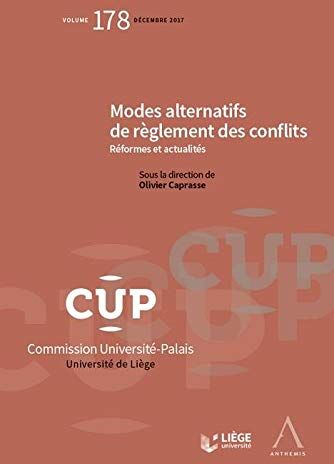 Olivier Caprasse Modes Alternatifs De Règlement Des Conflits. Réformes Et Actualités: Reformes Et Actualites