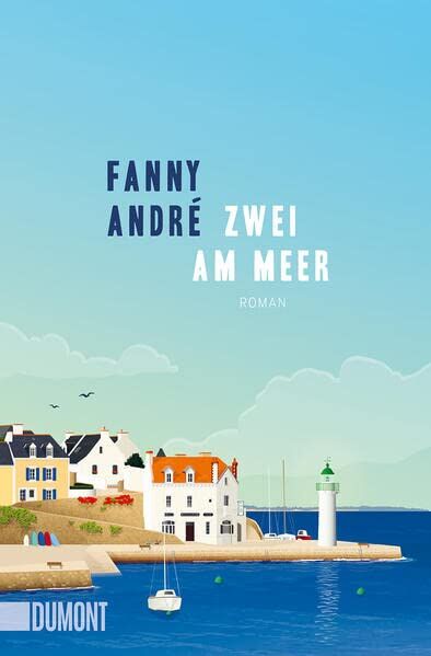 Fanny André Zwei Am Meer: Roman