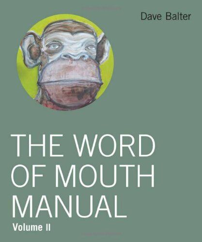 The Word Of Mouth Manual: Volume Ii
