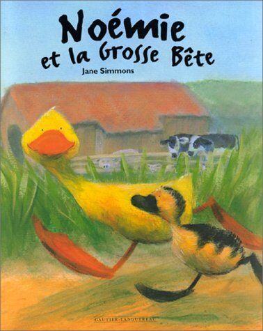 Jane Simmons Noemie Et La Grosse Bete