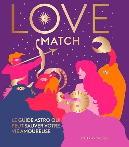 Stella Andromeda Love Match: Le Guide Astro Qui Peut Sauver Votre Vie Amoureuse