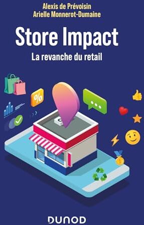 Prévoisin, Alexis de Store Impact: La Revanche Du Retail