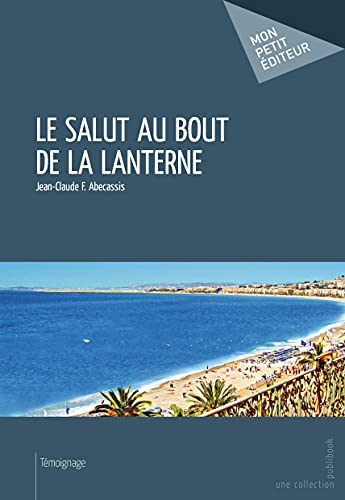 Jean-Claude F. Abecassis Le Salut Au Bout De La Lanterne