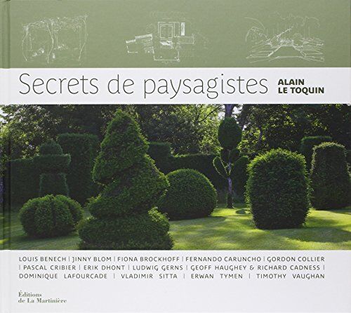 Alain Le Toquin Secrets De Paysagistes