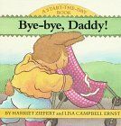 Harriet Ziefert Bye-Bye Daddy (Start The Day Book)