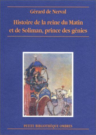 Nerval, Gérard de Histoire De La Reine Du Matin