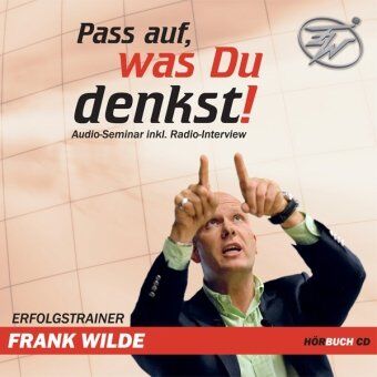 Frank Wilde Pass Auf, Was Du Denkst!