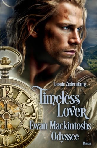 Leonie Zedernburg Timeless Lover: Ewan Mackintoshs Odyssee