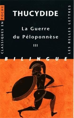 Thucydide, Guerre Du Peloponnese. Tome Iii: Livres Vi, Vii, Viii (Classiques En Poche)