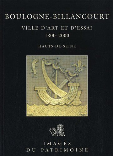 Antoine Le Bas Boulogne-Billancourt, Hauts-De-Seine : Ville D'Art Et D'Essai, 1800-2000