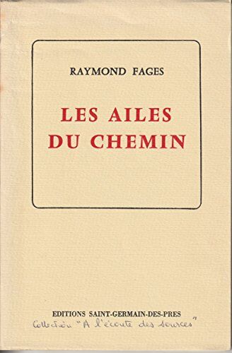 Raymond Fages Les Ailes Du Chemin