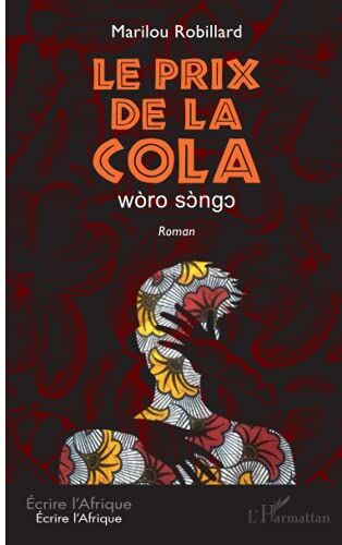 Marilou Robillard Le Prix De La Cola. Wòro Sòngo: Roman