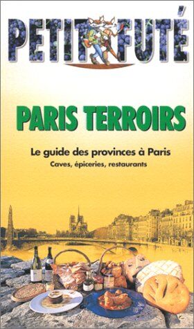 Collectif Paris Terroirs 2001-2002, Le Petit Fute