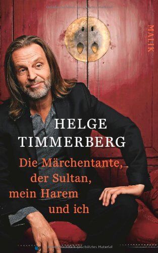 Helge Timmerberg Die Märchentante, Der Sultan, Mein Harem Und Ich