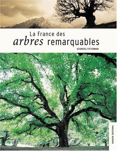 Georges Feterman La France Des Arbres Remarquables