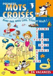 Lombar Premiers Mots Croisés Avec Mes Amis Lola, Titou Et Woufi 3: En Vacances