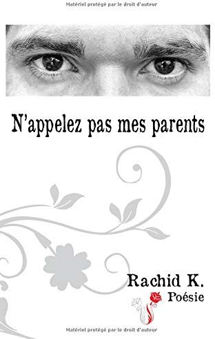 RACHID K. N'Appelez Pas Mes Parents