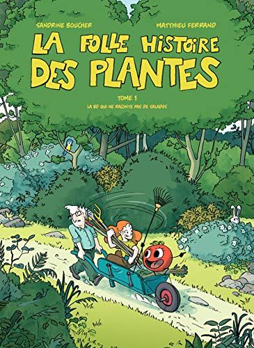 Sandrine Boucher La Folle Histoire Des Plantes