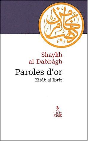 Al-Dabbagh, Shaykh Abd al-Azîz Paroles D'Or