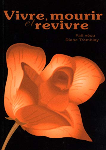 Diane Tremblay Vivre, Mourir Et Revivre