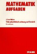 Alfred Müller Training Mathematik Oberstufe: Mathematik Aufgaben Wahrscheinlichkeitsrechnung Und Statistik. Grundkurs. (Lernmaterialien)