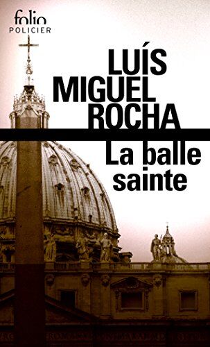 La Balle Sainte : Complots Au Vatican