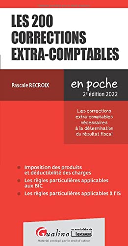 Pascale Recroix Les 200 Corrections Extra-Comptables: Les Corrections Extra-Comptables Nécessaires À La Détermination Du Résultat Fiscal