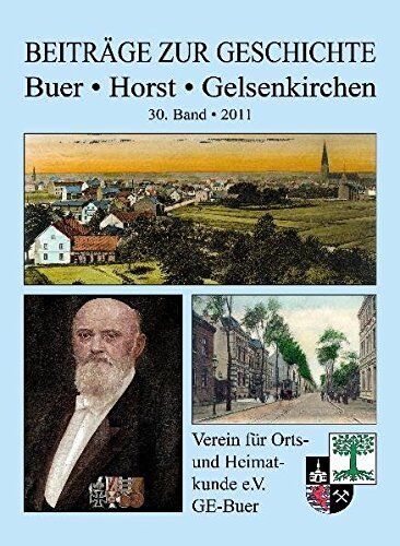 Georg Meinert Beiträge Zur Geschichte - Buer - Horst - Gelsenkirchen: 30. Band - 2011