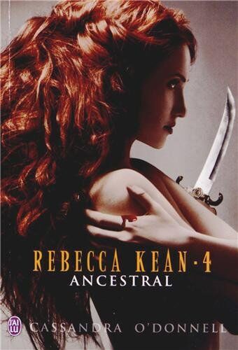 Cassandra O'Donnell Rebecca Kean, Tome 4 :