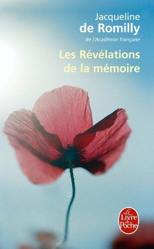 de Romilly Les Revelations De La Memoire (Ldp Litterature)