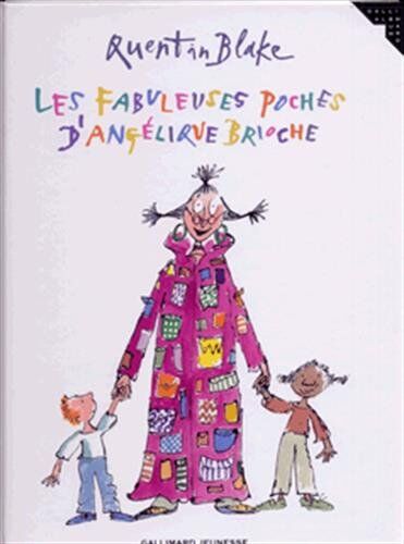 Quentin Blake Les Fabuleuses Poches D'Angélique Brioche