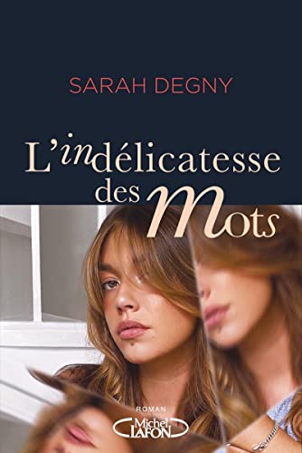 Sarah Degny L'Indélicatesse Des Mots