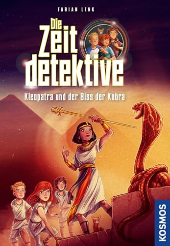 Fabian Lenk Die Zeitdetektive, 1, Kleopatra Und Der Biss Der Kobra: Ein Spannender Zeitreise-Krimi Für Kinder Ab 9 Jahren Mit Genau Recherchierten Themen, Die Sich Am Lehrplan Orientieren