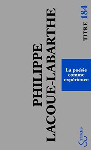 Philippe Lacoue-Labarthe La Poésie Comme Expérience